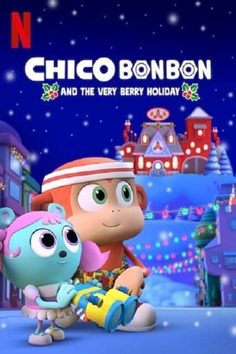 Movie poster for Chico Bon Bon and the Very Berry Holiday