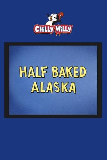 Movie poster for Half Baked Alaska
