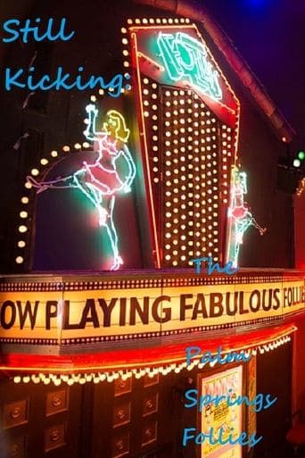 Movie poster for Still Kicking: The Fabulous Palm Springs Follies