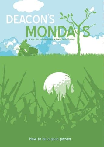 Movie poster for Deacon's Mondays