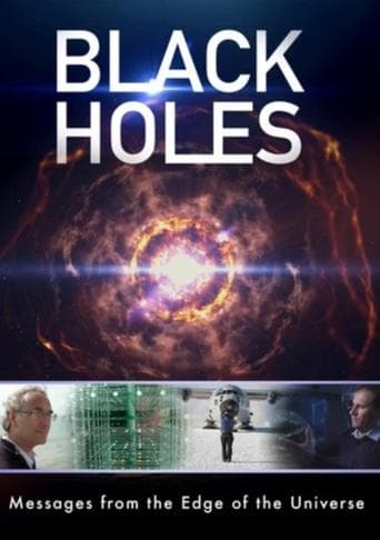 Movie poster for Black Holes: Messages from the Edge of the Universe