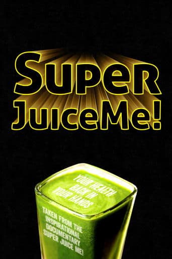 Movie poster for Super Juice Me!
