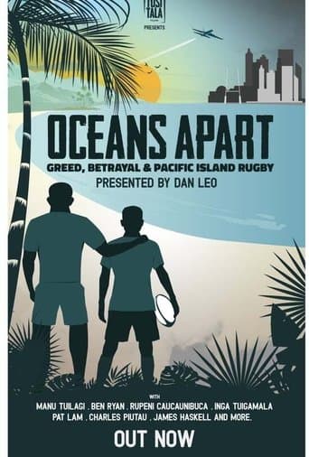 Movie poster for Oceans Apart: Greed, Betrayal and Pacific Island Rugby