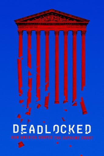 Movie poster for Deadlocked: How America Shaped the Supreme Court