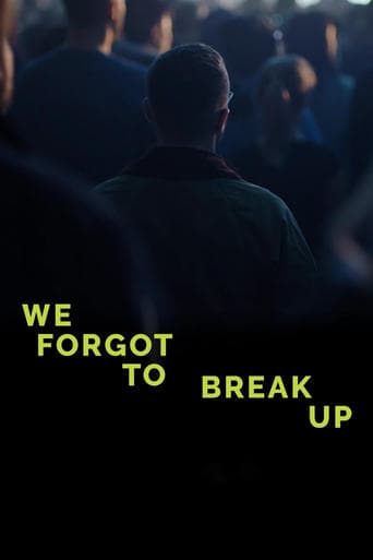 Movie poster for We Forgot to Break Up