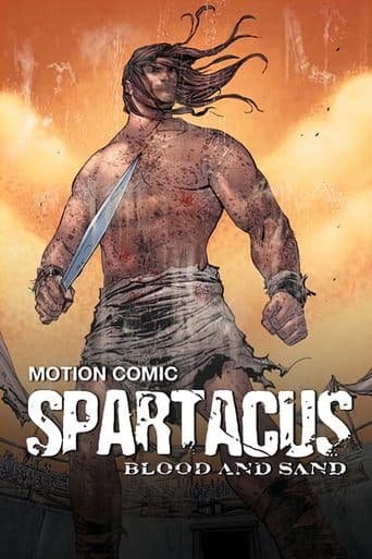 Movie poster for Spartacus: Blood and Sand - The Motion Comic