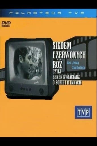 Movie poster for Siedem czerwonych róż, czyli Benek kwiaciarz o sobie i o innych