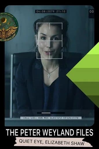 Movie poster for The Peter Weyland Files: Quiet Eye, Elizabeth Shaw