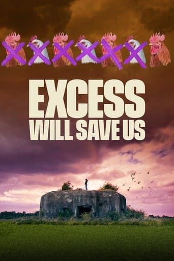 Movie poster for Excess Will Save Us
