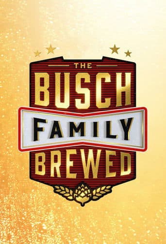 Movie poster for The Busch Family Brewed