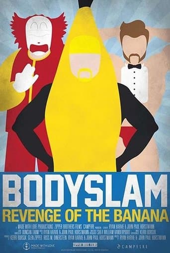 Movie poster for Bodyslam: Revenge of the Banana!