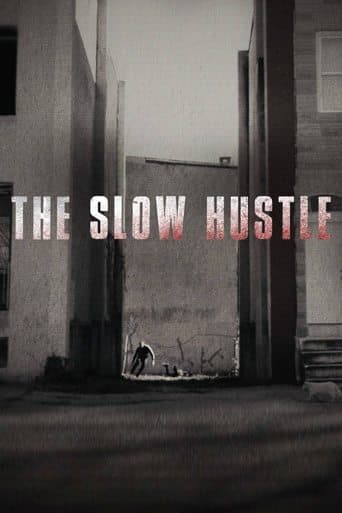 Movie poster for The Slow Hustle