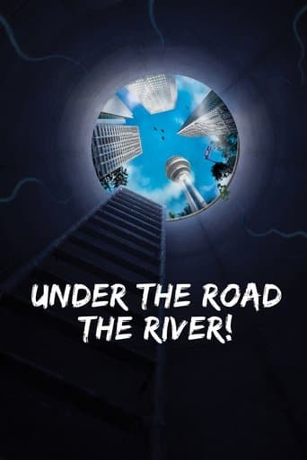 Movie poster for Under the Road, the River!