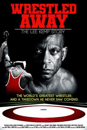 Movie poster for Wrestled Away: The Lee Kemp Story