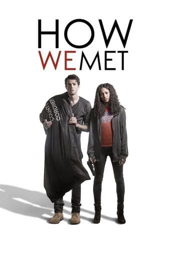 Movie poster for How We Met