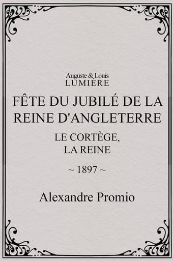 Movie poster for Fête du jubilé de la reine d'Angleterre : le cortège, la reine