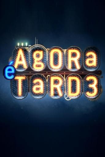 Movie poster for Agora É Tarde