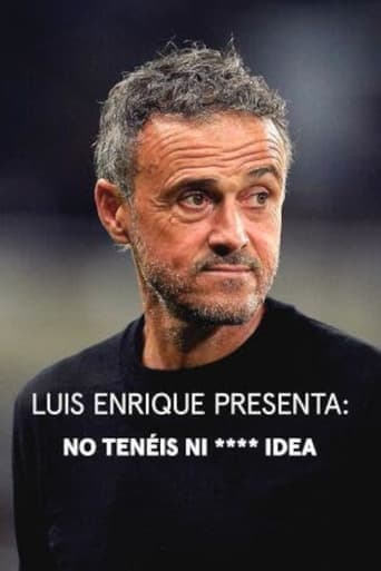 Movie poster for Luis Enrique presenta: No tenéis ni **** idea
