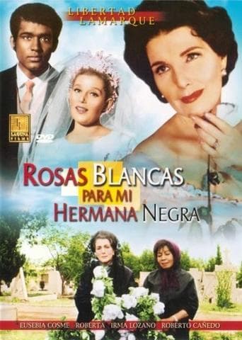 Movie poster for Rosas blancas para mi hermana negra