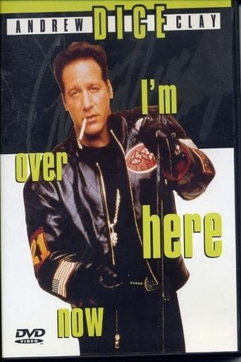 Movie poster for Andrew Dice Clay: I'm Over Here Now