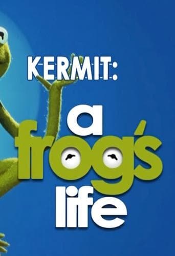 Movie poster for Kermit: A Frog's Life