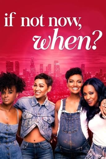 Movie poster for If Not Now, When