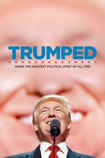 Movie poster for Trumped: Inside the Greatest Political Upset of All Time
