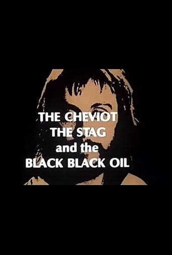 Movie poster for The Cheviot, the Stag and the Black, Black Oil