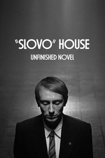 Movie poster for “Slovo” House. Unfinished Novel