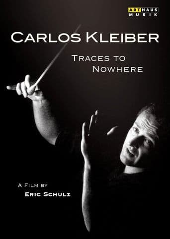 Movie poster for Traces to Nowhere: The Conductor Carlos Kleiber