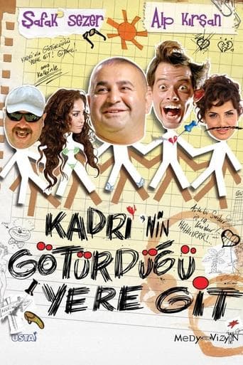 Movie poster for Kadri'nin Götürdüğü Yere Git