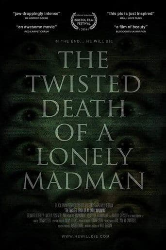 Movie poster for The Twisted Death of a Lonely Madman