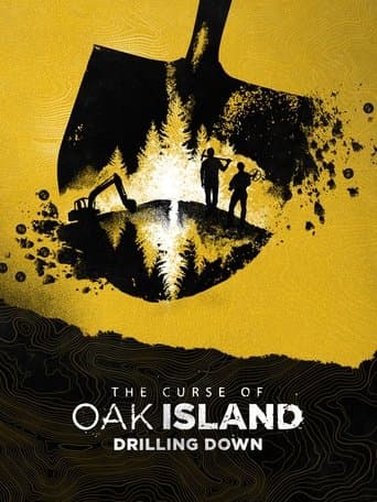 Movie poster for The Curse of Oak Island: Drilling Down