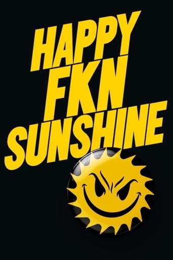 Movie poster for Happy FKN Sunshine