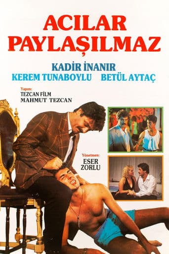 Movie poster for Acılar Paylaşılmaz