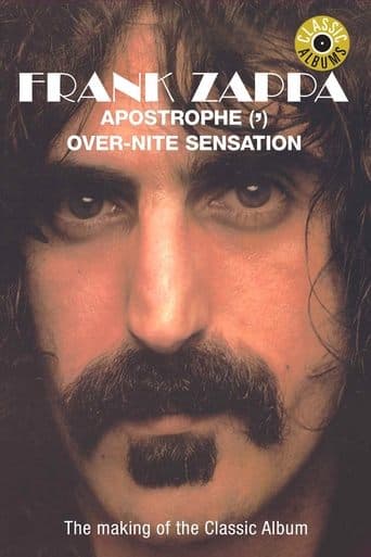 Movie poster for Classic Albums: Frank Zappa - Apostrophe (') Over-Nite Sensation