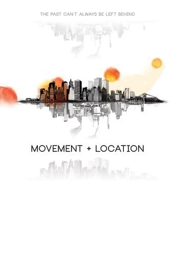 Movie poster for Movement + Location