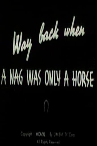 Movie poster for Way Back When a Nag Was Only a Horse