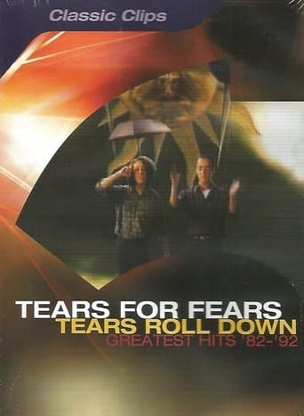 Movie poster for Tears for Fears: Tears Roll Down - Greatest Hits '82-'92