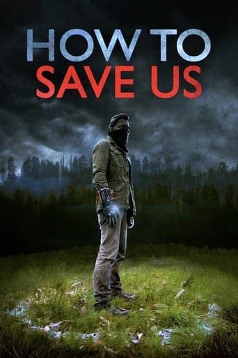Movie poster for How to Save Us
