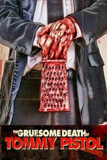 Movie poster for The Gruesome Death of Tommy Pistol