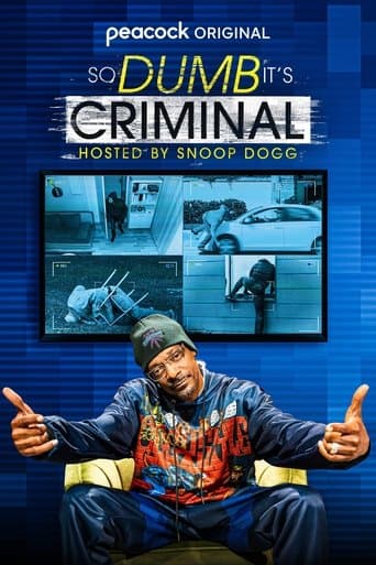 Movie poster for So Dumb It's Criminal Hosted by Snoop Dogg