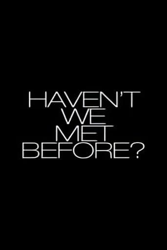 Movie poster for Haven't We Met Before?
