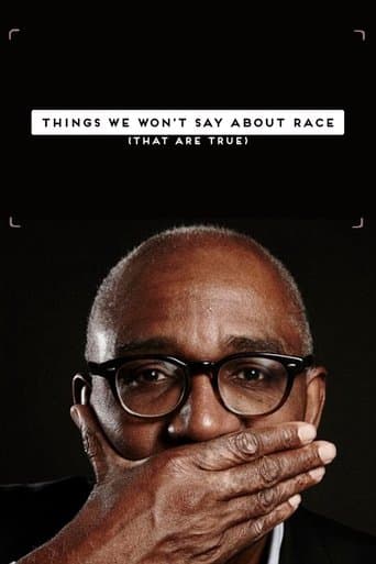 Movie poster for Things We Won't Say About Race That Are True