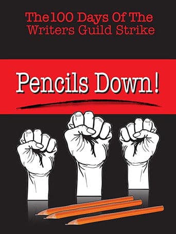 Movie poster for Pencils Down! The 100 Days of the Writers Guild Strike