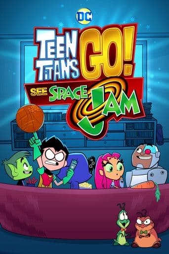 Movie poster for Teen Titans Go! See Space Jam