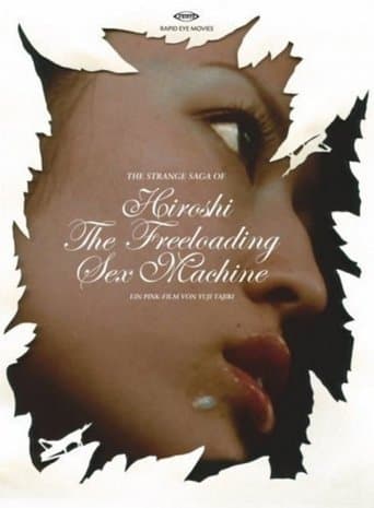 Movie poster for The Strange Saga of Hiroshi the Freeloading Sex Machine