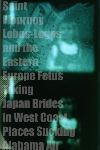 Movie poster for Saint Flournoy Lobos-Logos and the Eastern Europe Fetus Taxing Japan Brides in West Coast Places Sucking Alabama Air
