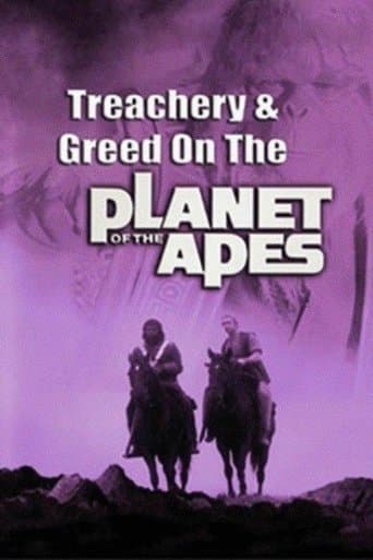 Movie poster for Treachery and Greed on the Planet of the Apes