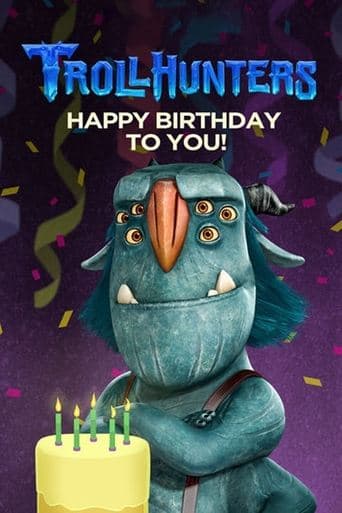 Movie poster for Trollhunters: Happy Birthday to You!